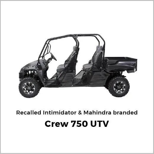 Recalled Intimidator & Mahindra Crew 750 UTV
