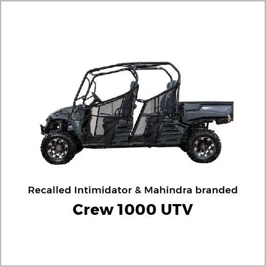 Recalled Intimidator & Mahindra Crew 1000 UTV