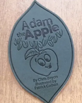 Adam the Apple, By Chris Bayon and Illustrated by Patrick Carlson are written on the leaf